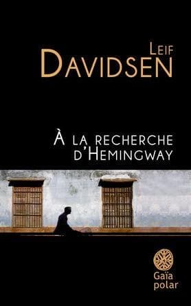 À la recherche d'Hemingway : roman
