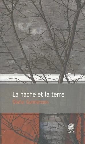 La hache et la terre : roman