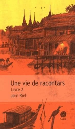 Une vie de racontars : récit. Livre 2