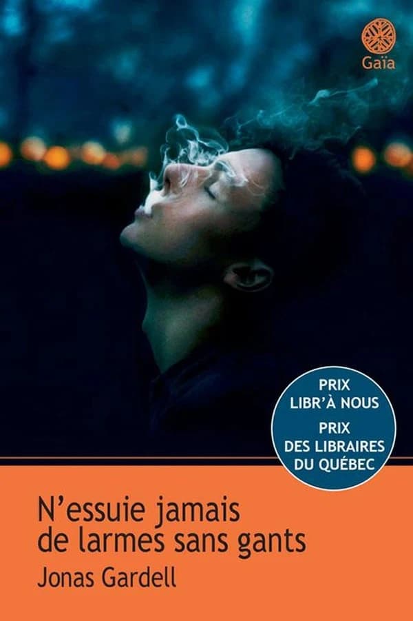 N'essuie jamais de larmes sans gants : roman