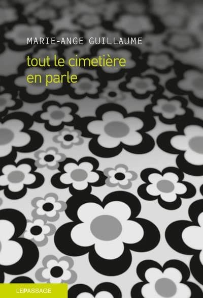 Tout le cimetière en parle : nouvelles