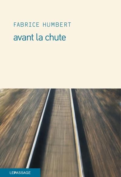 Avant la chute : roman