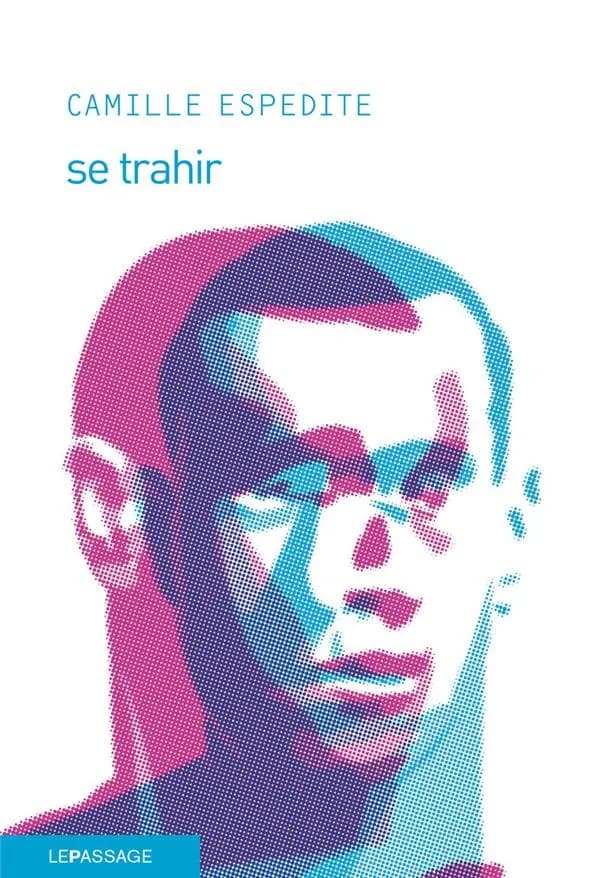 Se trahir : roman