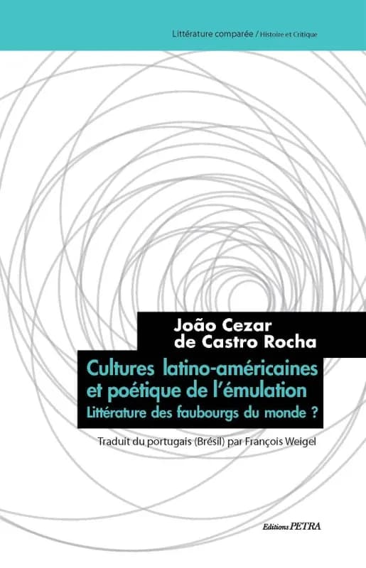 Cultures latino-américaines et poétique de l'émulation : littérature des faubourgs du monde ?
