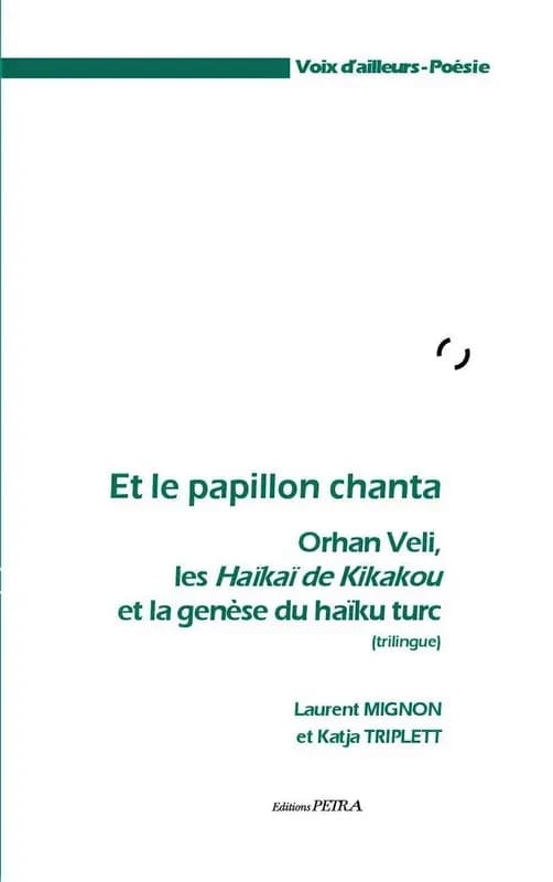 Et le papillon chanta : Orhan Veli, "Les haïkaï de Kikakou" et la genèse du haïku turc