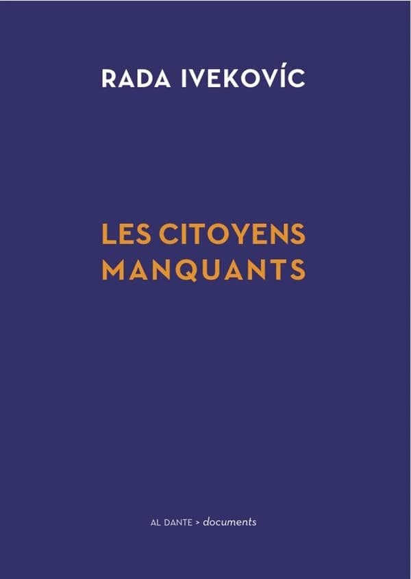Les citoyens manquants : banlieues, migrations, citoyennetés et construction européenne