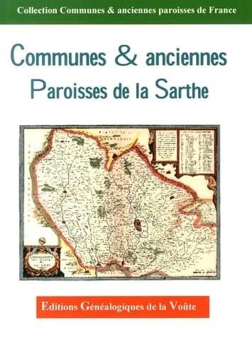 Communes & anciennes paroisses de la Sarthe : 72