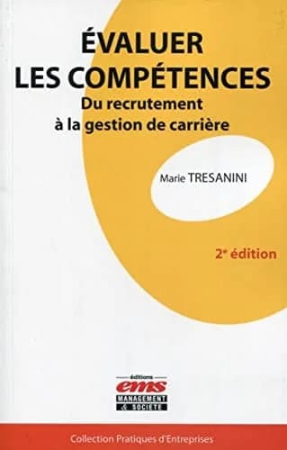 Évaluer les compétences : du recrutement à la gestion de carrière (2e éd.) Marie Tresanini