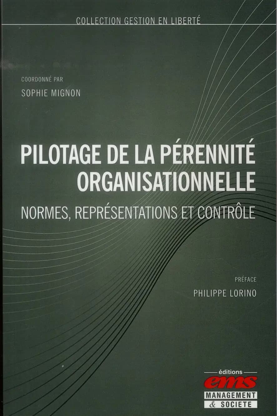 Pilotage de la pérennité organisationnelle : normes, représentations et contrôle