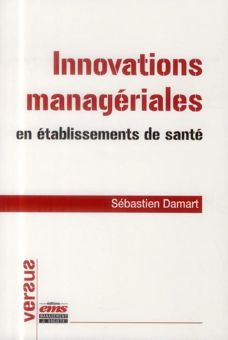 Innovations managériales en établissements de santé : vers un management intégratif
