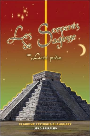 Les serpents de sagesse Tome 2 ; l'unité perdue