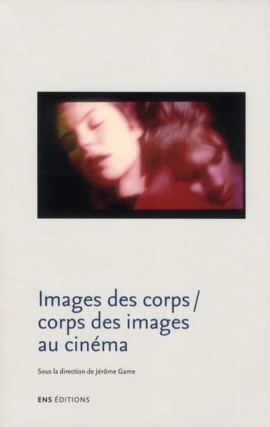 Images des corps-corps des images au cinéma