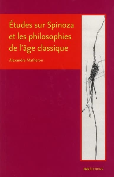 Études sur Spinoza et les philosophies de l'âge classique