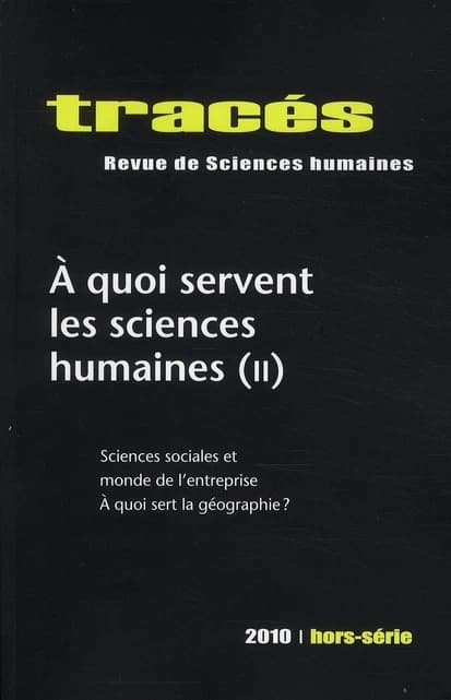 "à quoi servent les sciences humaines t.2 ; sciences sociales et monde de l'entreprise; à quoi sert la géographie ?"