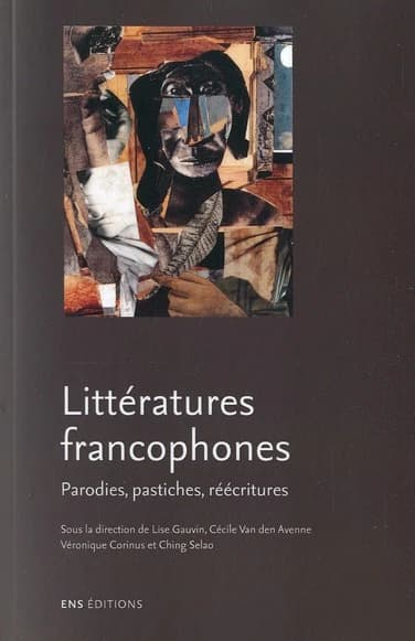 Littératures francophones : parodies, pastiches, réécritures