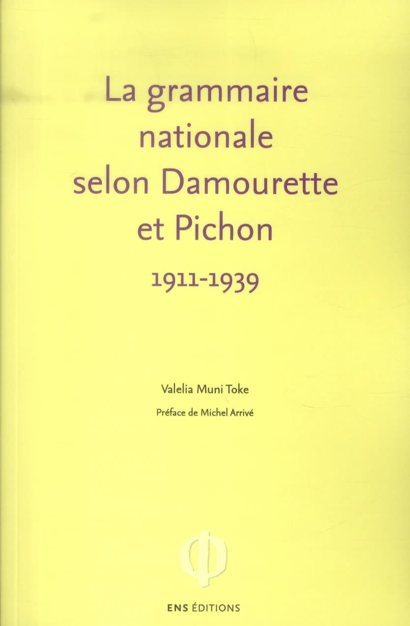 La grammaire nationale selon Damourette et Pichon, 1911-1939 : l'invention du locuteur