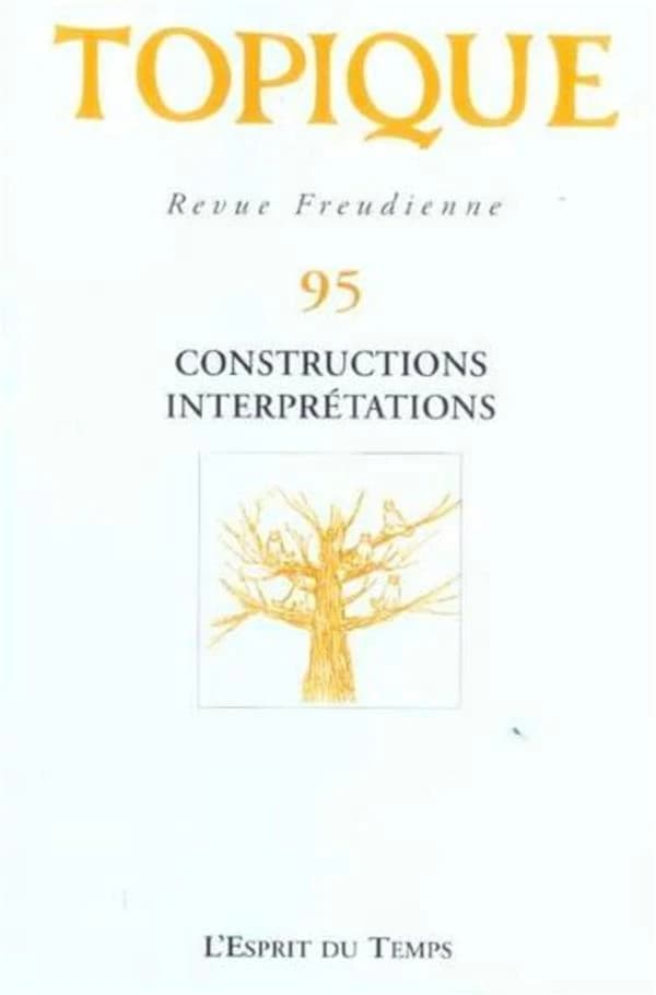 Constructions, interprétations.