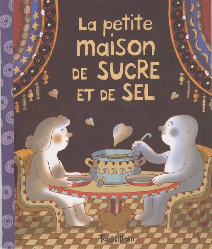 La petite maison de sucre et de sel : conte du Liban