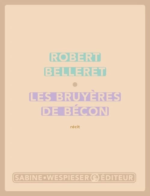 Les bruyères de Bécon : récit