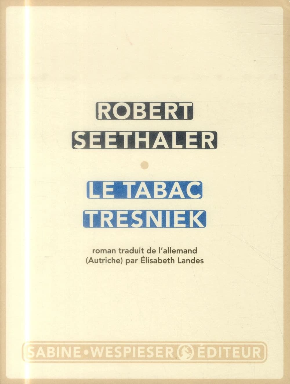 Le tabac Tresniek : roman