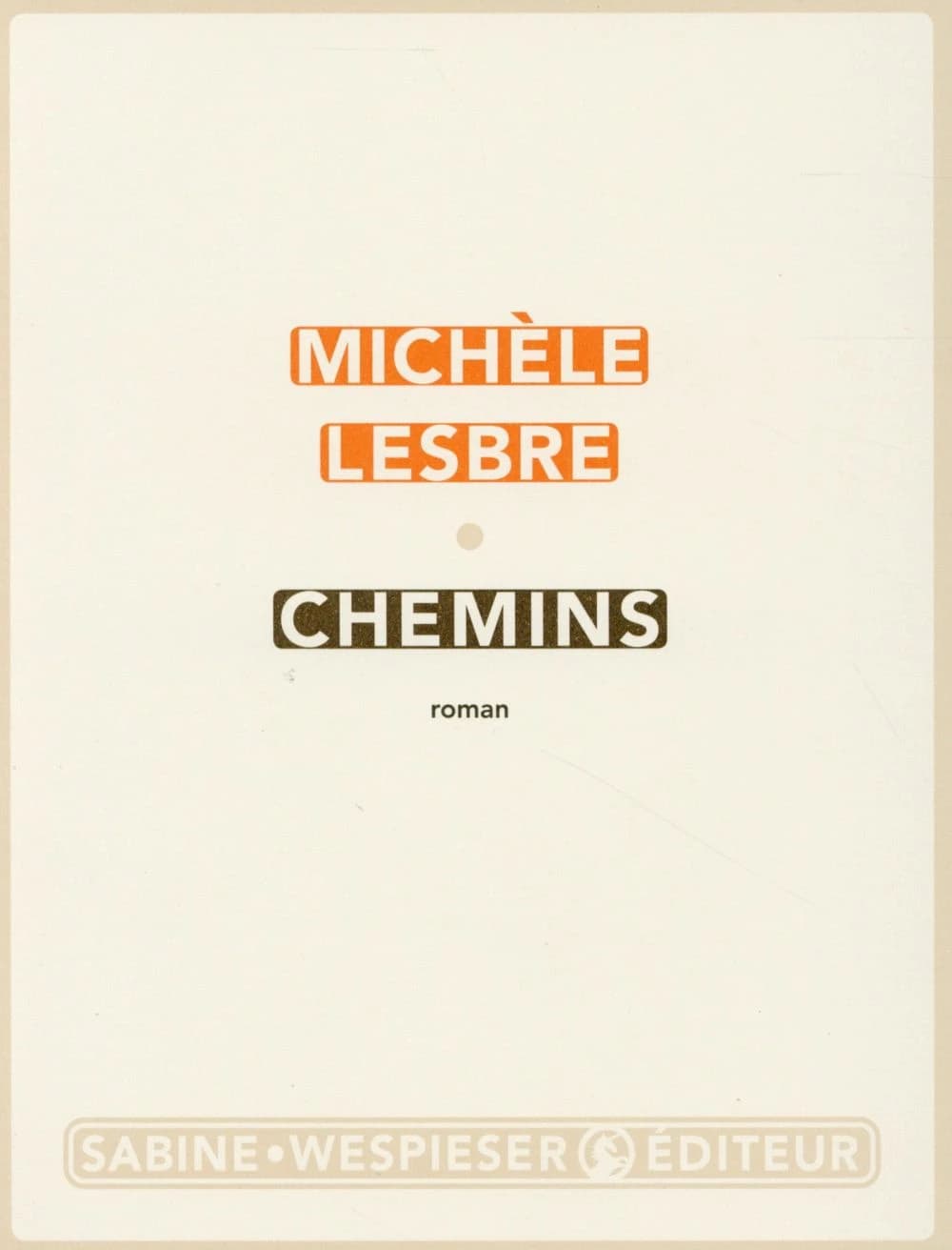 Chemins : roman