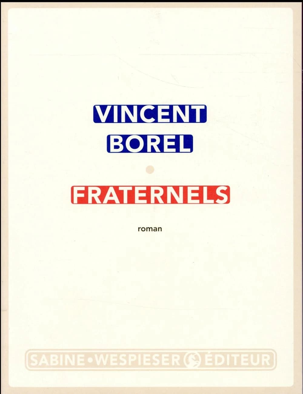 Fraternels : roman