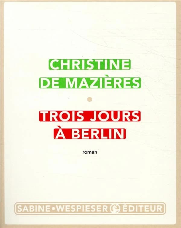 Trois jours à Berlin : roman