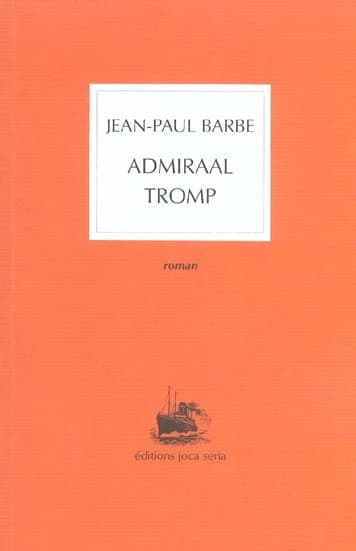"Admiraal Tromp" : roman