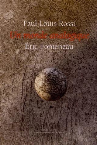Un monde analogique : Paul Louis Rossi, Éric Fonteneau : [exposition, Nantes, Médiathèque Jacques Demy, 16 novembre 2012-31 mars 2013]