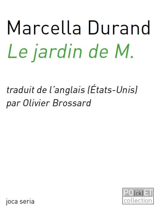 Le jardin de M. ([Éd.] bilingue) Marcella Durand ; traduit de l'anglais (États-Unis) par Olivier Brossard : Garden of M.
