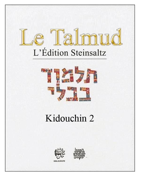 Le Talmud : l'édition Steinsaltz. [XXVI-XXVII], Kidouchin