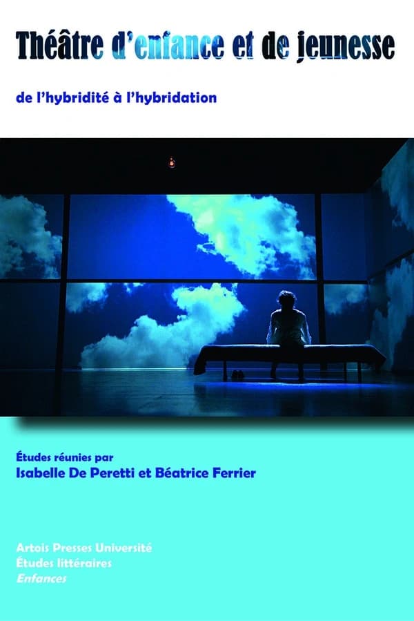 Théâtre d'enfance et de jeunesse : de l'hybridité à l'hybridation