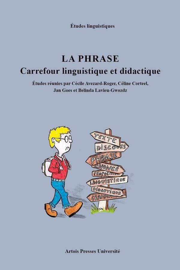 La phrase : carrefour linguistique et didactique : actes du 10e colloque international franco-roumain