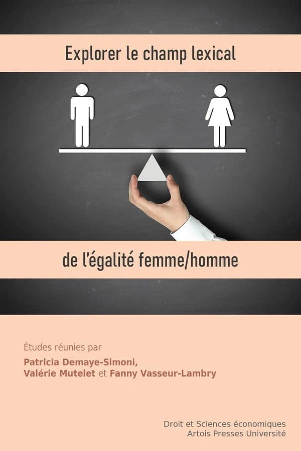 Explorer le champ lexical de l'égalité femme-homme : déclinaisons pluridisciplinaires d'un même principe juridique