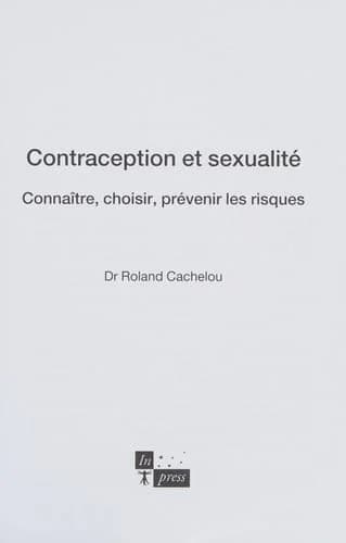 Contraception et sexualité : connaître, choisir, prévenir les risques
