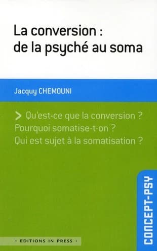 La conversion : de la psyché au soma