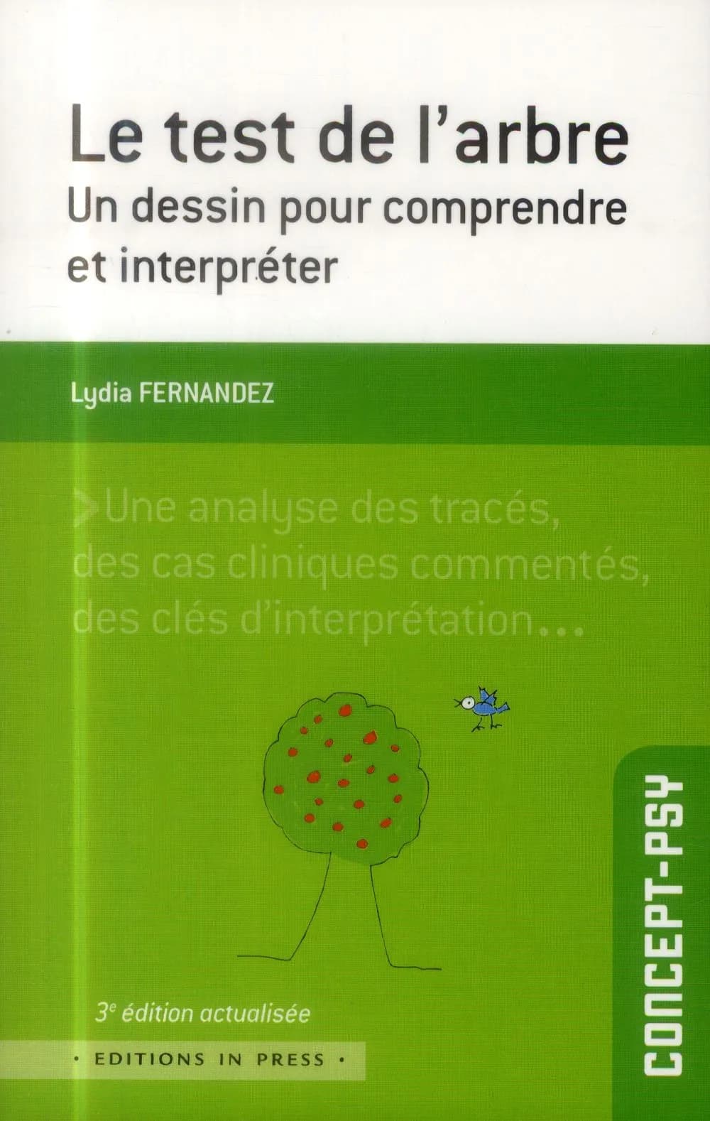 Le test de l'arbre : un dessin pour comprendre et interpréter (3e éd., mise à jour et augmentée) Lydia Fernandez