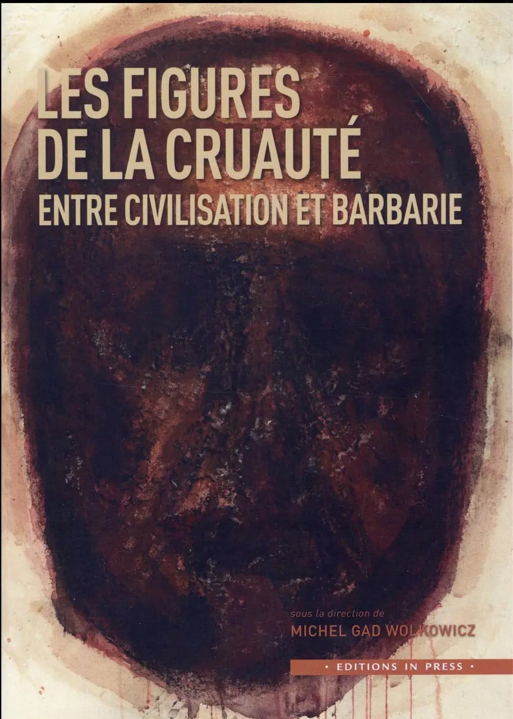 Les figures de la cruauté, entre civilisation et barbarie