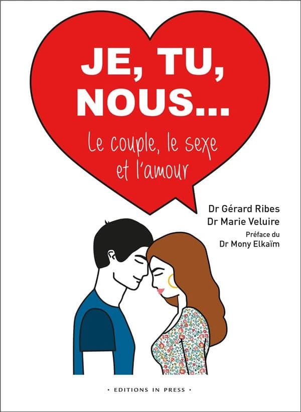 Je, tu, nous : le couple, le sexe et l'amour