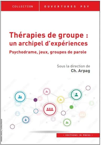 Thérapies de groupe : un archipel d'expériences : psychodrame, jeux, groupes de parole