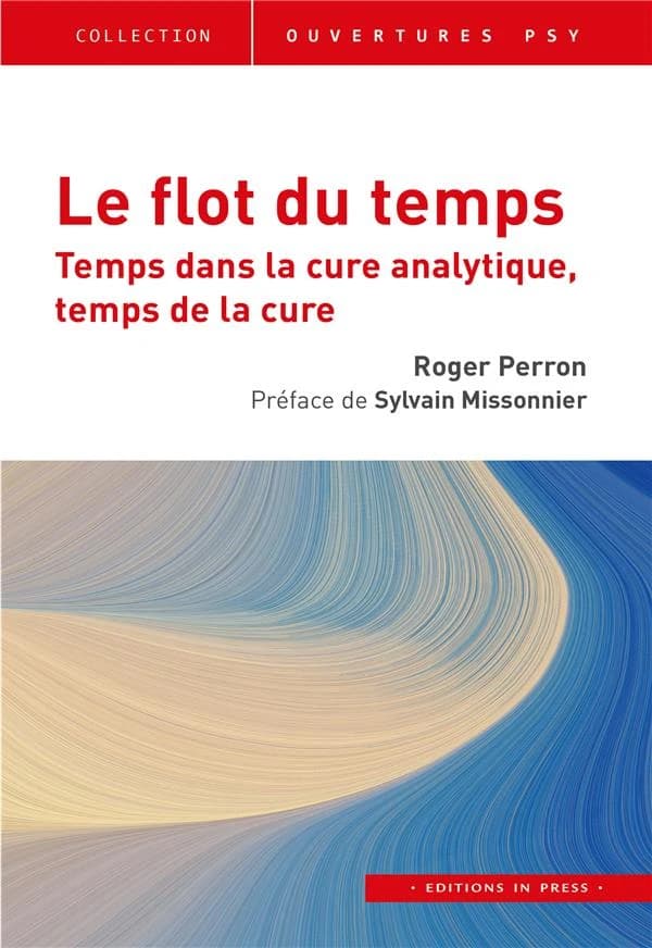 Le flot du temps : temps dans la cure analytique, temps de la cure