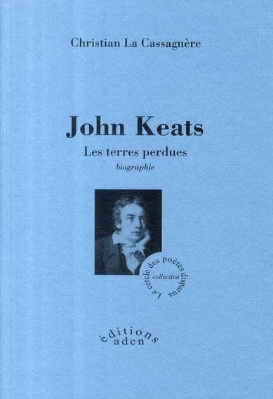 John Keats : les terres perdues : biographie