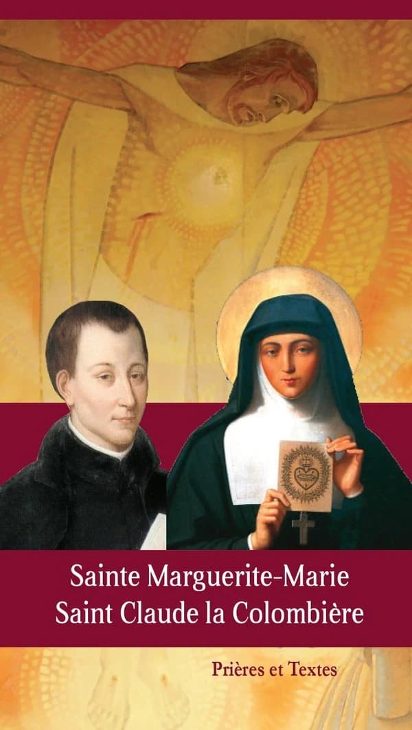 Sainte Marguerite-Marie Alacoque, 1647-1690, saint Claude La Colombière, 1641-1682