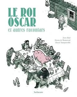 Le roi Oscar : et autres racontars
