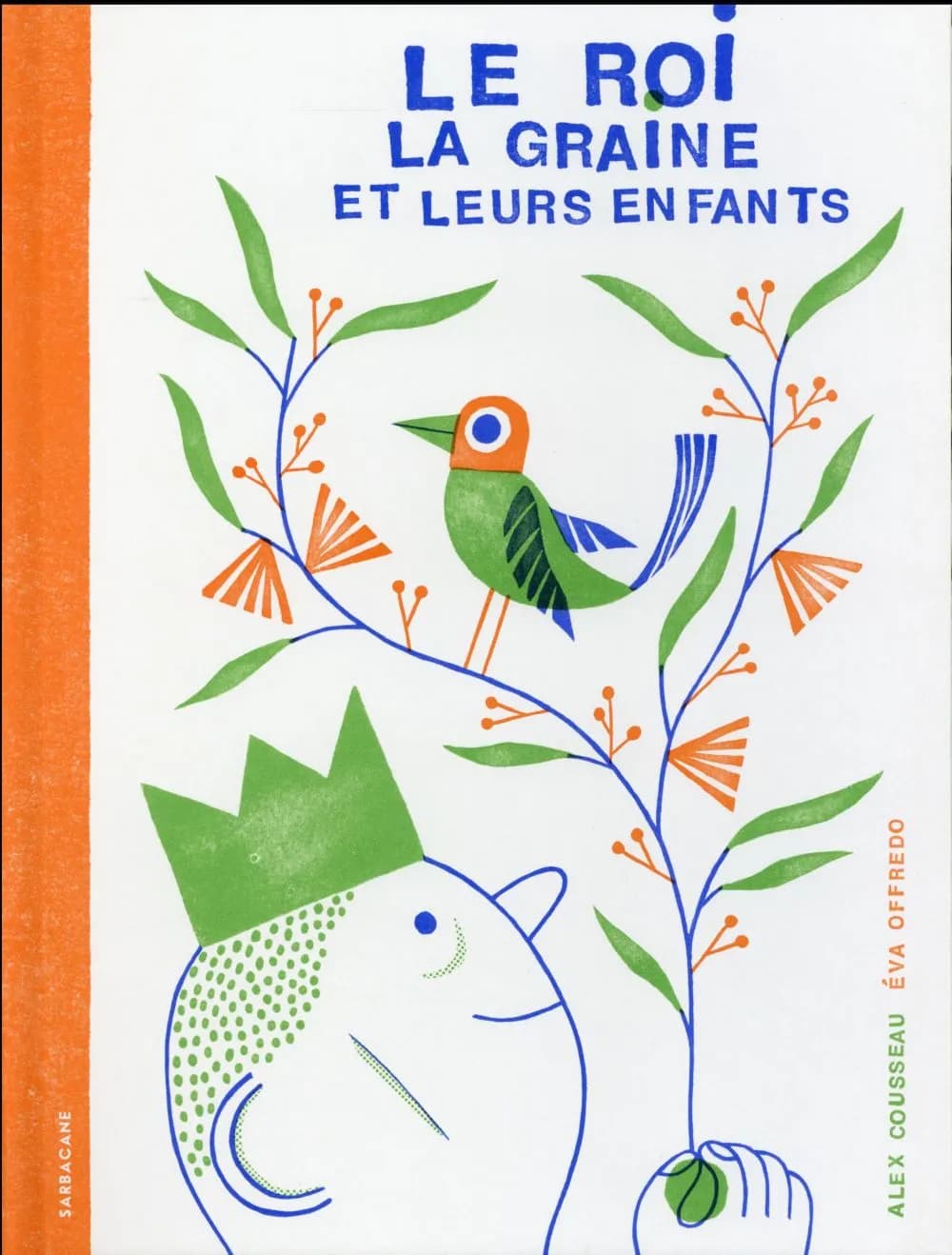 Le roi, la graine et leurs enfants