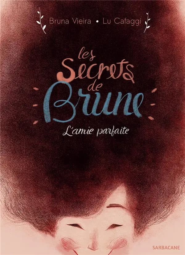 Les secrets de Brune : l'amie parfaite