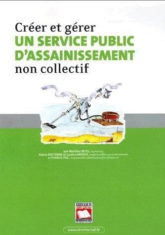 Créer et gérer un service public d'assainissement non collectif