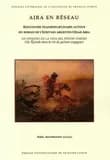 Aira en réseau : rencontre transdisciplinaire autour du roman de l'écrivain argentin César Aira : un episodio en la vida del pintor viajero = un épisode dans la vie du peintre voyageur
