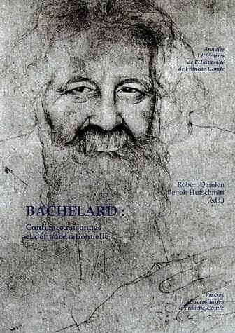Bachelard : confiance raisonnée et défiance rationnelle