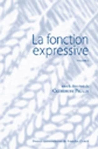 La fonction expressive. Volume 1